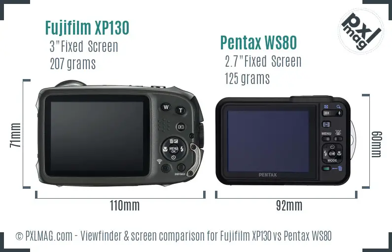Fujifilm XP130 vs Pentax WS80 Screen and Viewfinder comparison