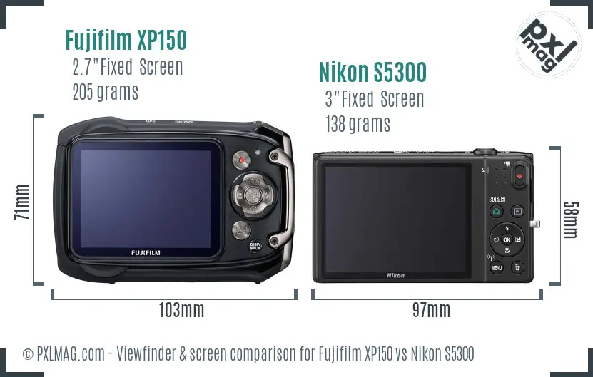 Fujifilm XP150 vs Nikon S5300 Screen and Viewfinder comparison