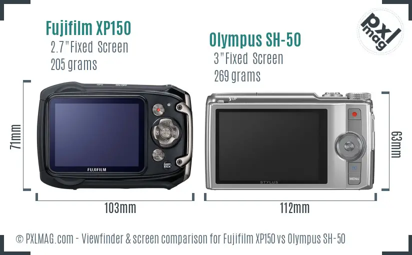 Fujifilm XP150 vs Olympus SH-50 Screen and Viewfinder comparison Fujifilm XP150 vs Olympus SH-50 Screen and Viewfinder comparison
