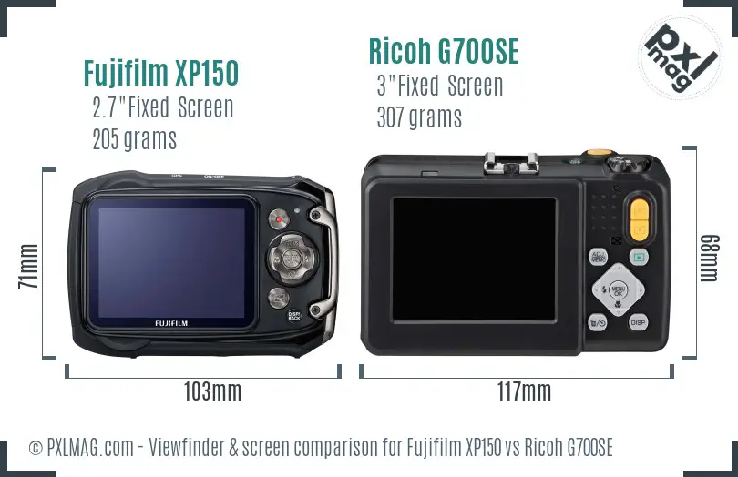 Fujifilm XP150 vs Ricoh G700SE Screen and Viewfinder comparison