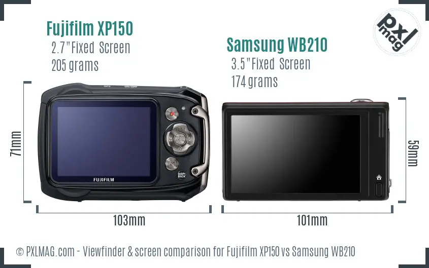 Fujifilm XP150 vs Samsung WB210 Screen and Viewfinder comparison Fujifilm XP150 vs Samsung WB210 Screen and Viewfinder comparison