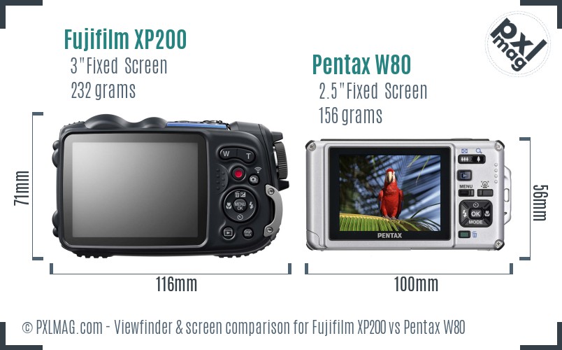 Fujifilm XP200 vs Pentax W80 Screen and Viewfinder comparison