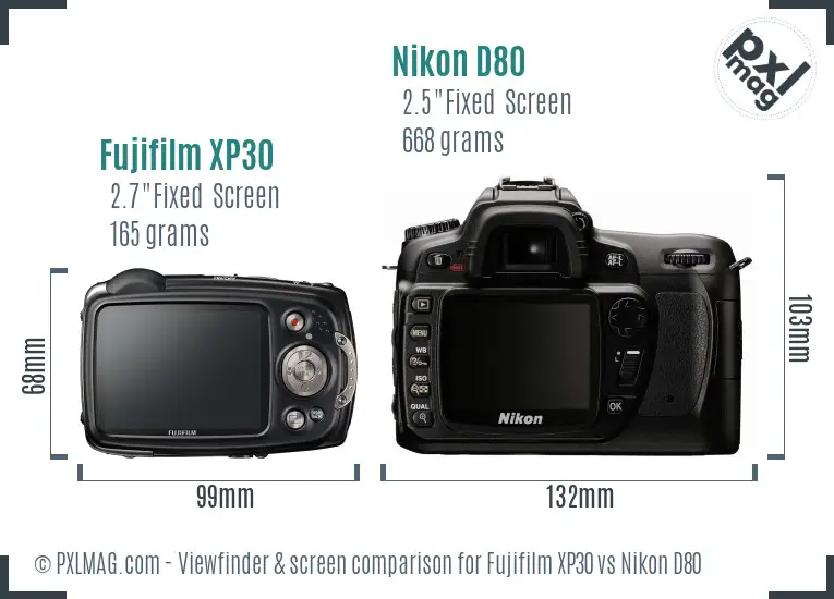Fujifilm XP30 vs Nikon D80 Screen and Viewfinder comparison