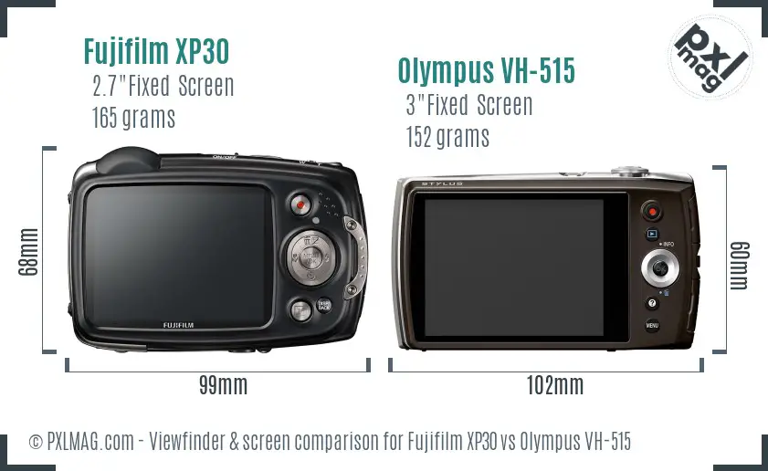 Fujifilm XP30 vs Olympus VH-515 Screen and Viewfinder comparison