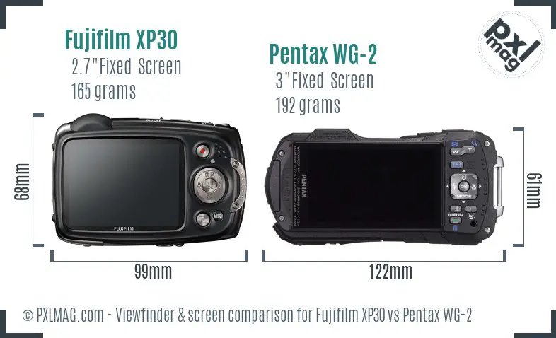 Fujifilm XP30 vs Pentax WG-2 Screen and Viewfinder comparison Fujifilm XP30 vs Pentax WG-2 Screen and Viewfinder comparison