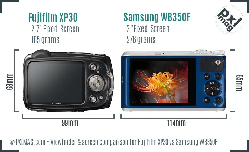 Fujifilm XP30 vs Samsung WB350F Screen and Viewfinder comparison Fujifilm XP30 vs Samsung WB350F Screen and Viewfinder comparison