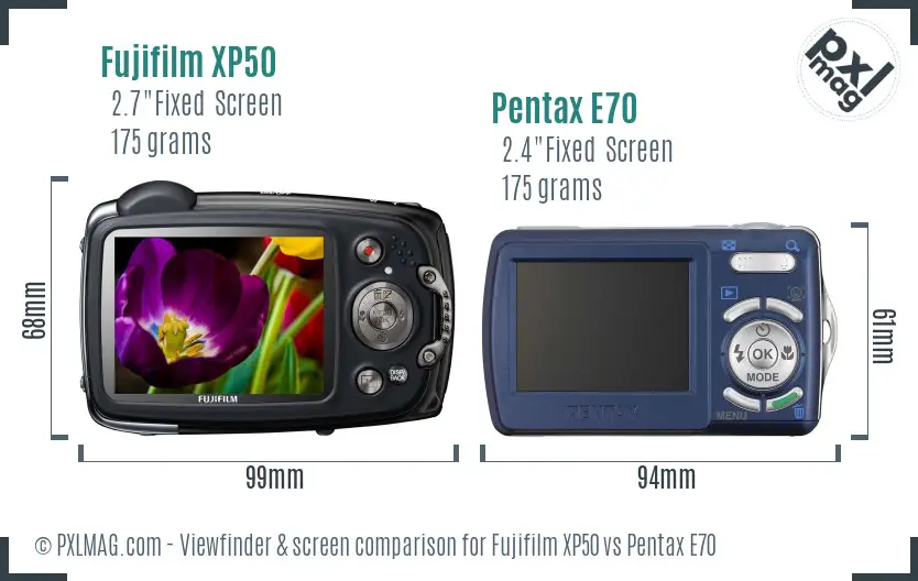 Fujifilm XP50 vs Pentax E70 Screen and Viewfinder comparison Fujifilm XP50 vs Pentax E70 Screen and Viewfinder comparison