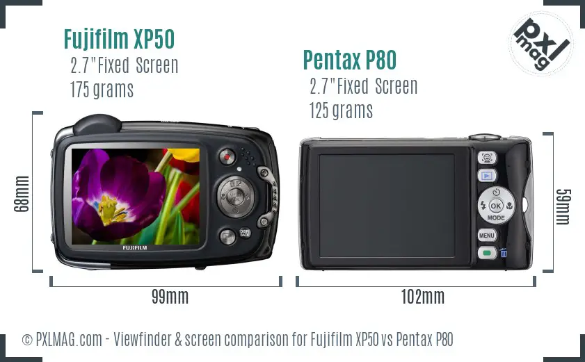 Fujifilm XP50 vs Pentax P80 Screen and Viewfinder comparison
