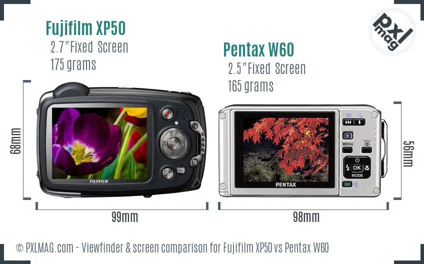 Fujifilm XP50 vs Pentax W60 Screen and Viewfinder comparison Fujifilm XP50 vs Pentax W60 Screen and Viewfinder comparison