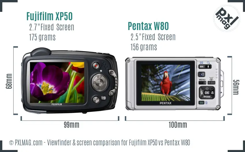Fujifilm XP50 vs Pentax W80 Screen and Viewfinder comparison