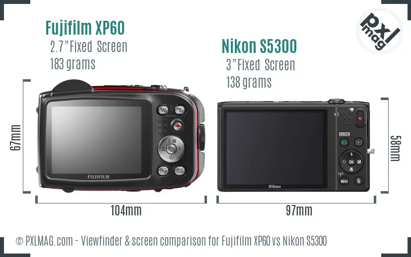 Fujifilm XP60 vs Nikon S5300 Screen and Viewfinder comparison