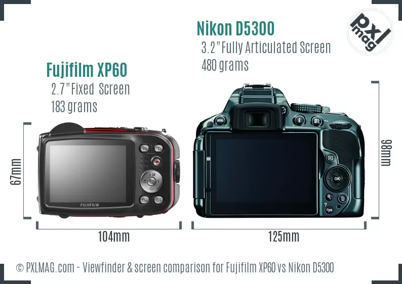 Fujifilm XP60 vs Nikon D5300 Screen and Viewfinder comparison