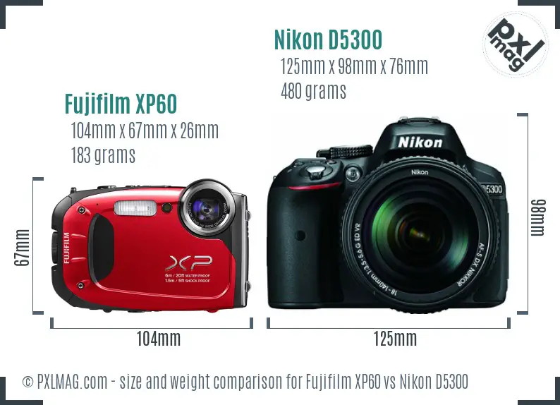 Fujifilm XP60 vs Nikon D5300 size comparison