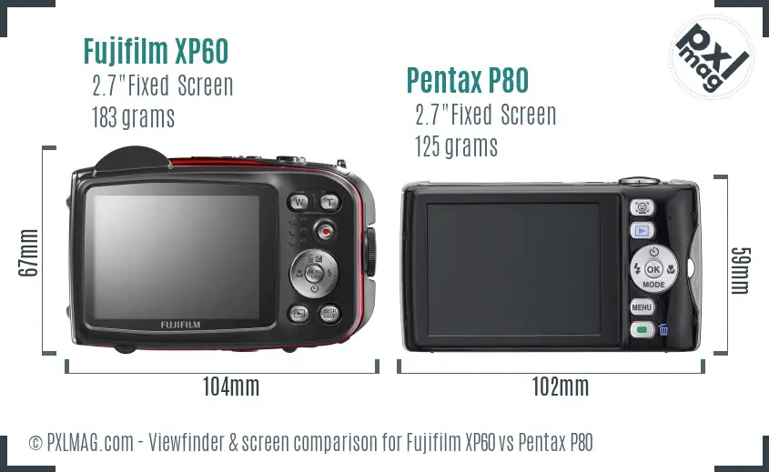 Fujifilm XP60 vs Pentax P80 Screen and Viewfinder comparison Fujifilm XP60 vs Pentax P80 Screen and Viewfinder comparison