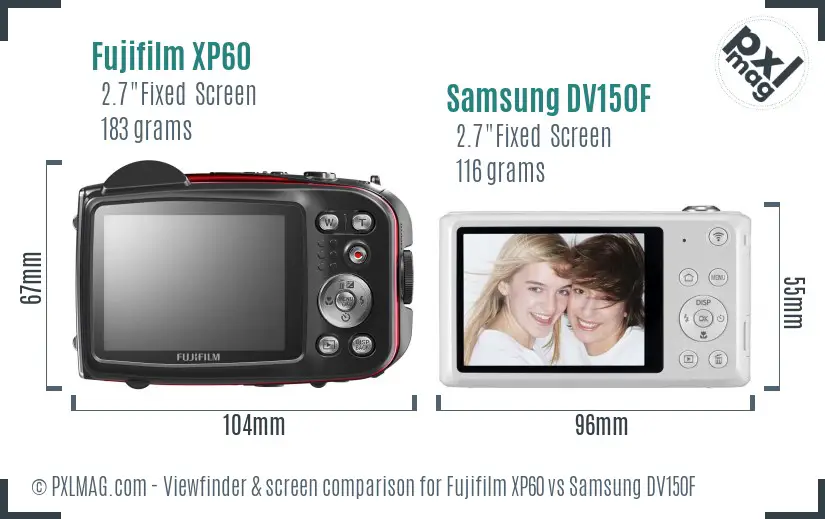 Fujifilm XP60 vs Samsung DV150F Screen and Viewfinder comparison