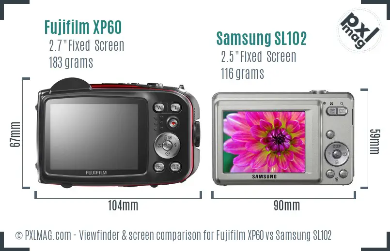 Fujifilm XP60 vs Samsung SL102 Screen and Viewfinder comparison Fujifilm XP60 vs Samsung SL102 Screen and Viewfinder comparison