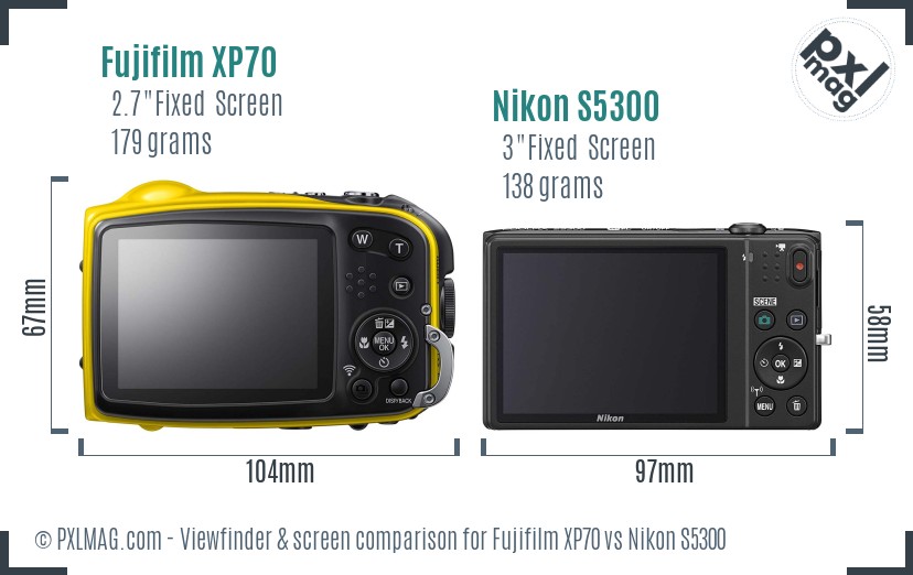 Fujifilm XP70 vs Nikon S5300 Screen and Viewfinder comparison