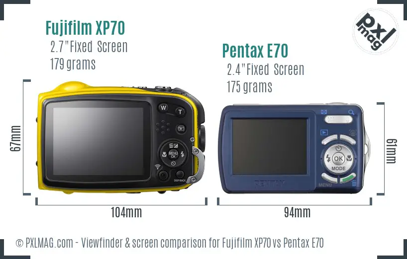 Fujifilm XP70 vs Pentax E70 Screen and Viewfinder comparison