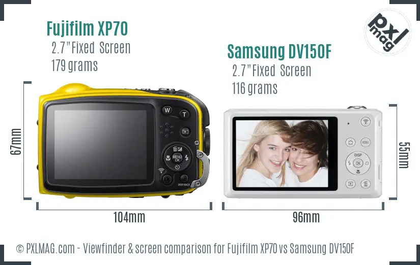 Fujifilm XP70 vs Samsung DV150F Screen and Viewfinder comparison