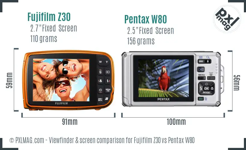 Fujifilm Z30 vs Pentax W80 Screen and Viewfinder comparison