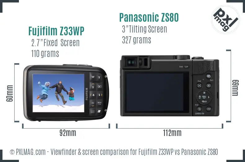 Fujifilm Z33WP vs Panasonic ZS80 Screen and Viewfinder comparison Fujifilm Z33WP vs Panasonic ZS80 Screen and Viewfinder comparison