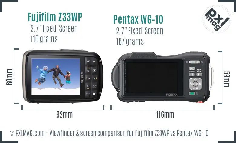 Fujifilm Z33WP vs Pentax WG-10 Screen and Viewfinder comparison Fujifilm Z33WP vs Pentax WG-10 Screen and Viewfinder comparison