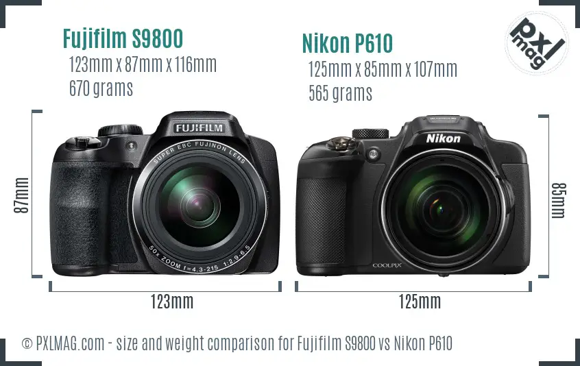 Fujifilm S9800 vs Nikon P610 size comparison