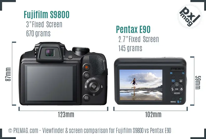 Fujifilm S9800 vs Pentax E90 Screen and Viewfinder comparison