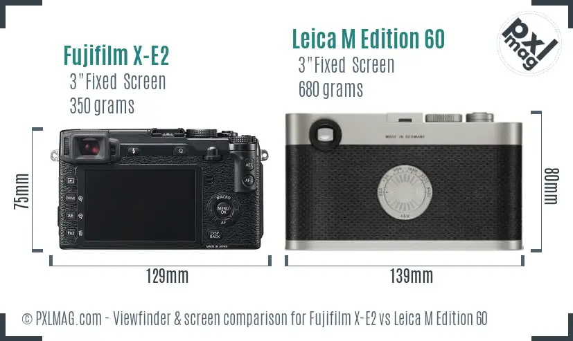 Fujifilm X-E2 vs Leica M Edition 60 Screen and Viewfinder comparison Fujifilm X-E2 vs Leica M Edition 60 Screen and Viewfinder comparison