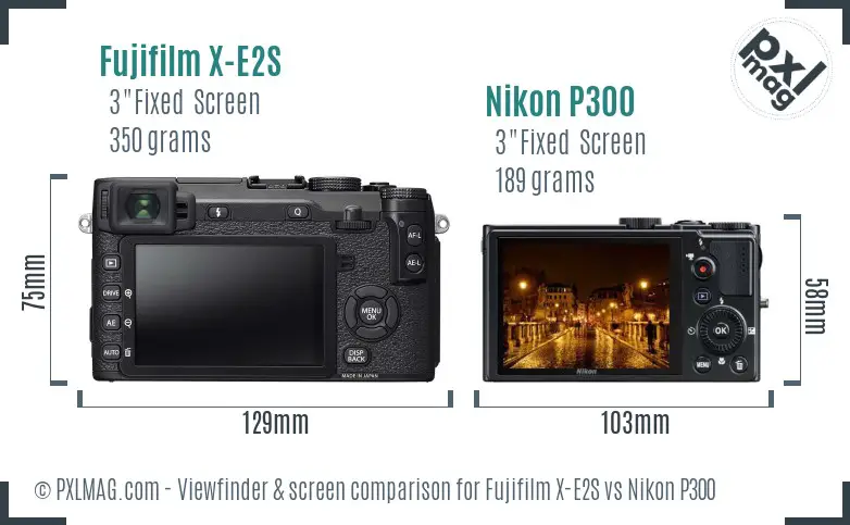 Fujifilm X-E2S vs Nikon P300 Screen and Viewfinder comparison