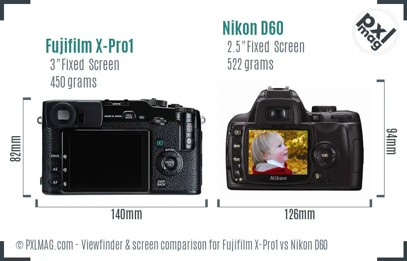 Fujifilm X-Pro1 vs Nikon D60 Screen and Viewfinder comparison