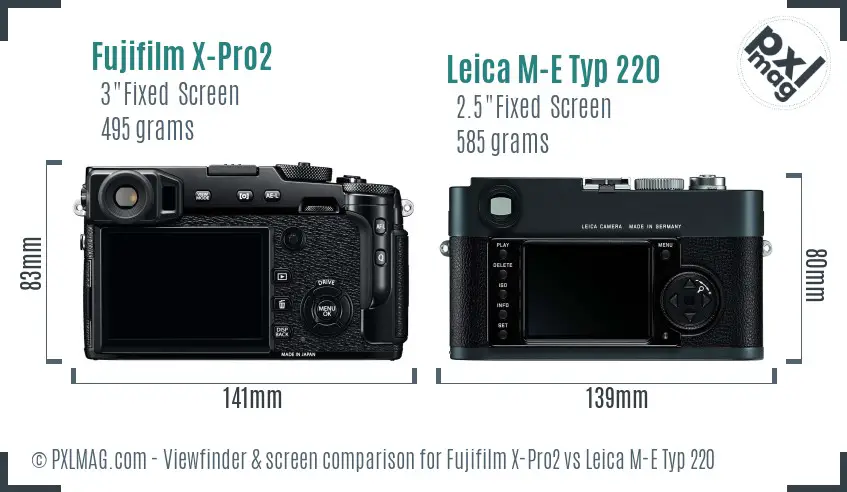 Fujifilm X-Pro2 vs Leica M-E Typ 220 Screen and Viewfinder comparison