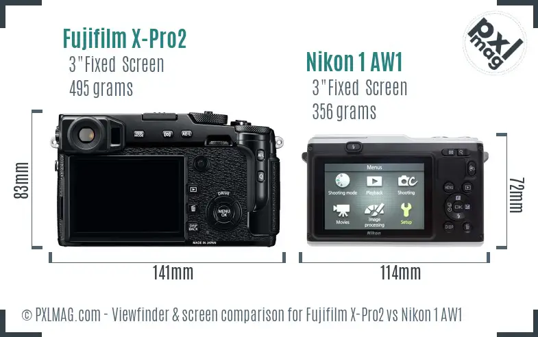 Fujifilm X-Pro2 vs Nikon 1 AW1 Screen and Viewfinder comparison