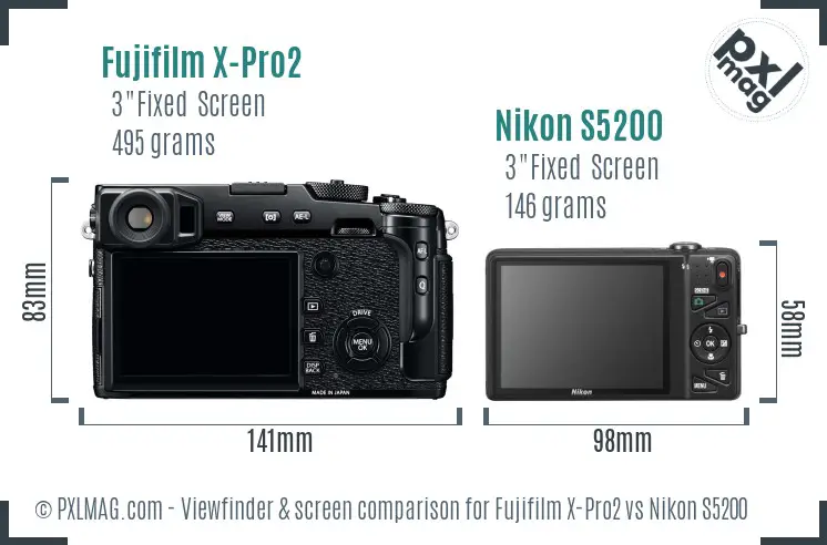 Fujifilm X-Pro2 vs Nikon S5200 Screen and Viewfinder comparison