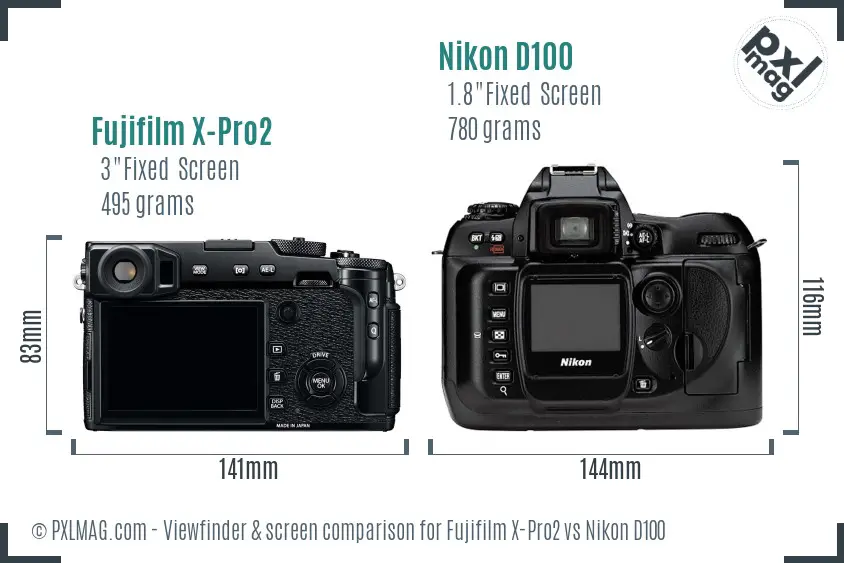 Fujifilm X-Pro2 vs Nikon D100 Screen and Viewfinder comparison Fujifilm X-Pro2 vs Nikon D100 Screen and Viewfinder comparison