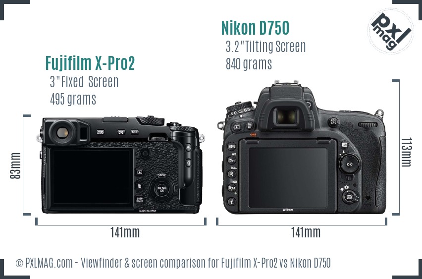 Fujifilm X-Pro2 vs Nikon D750 Screen and Viewfinder comparison
