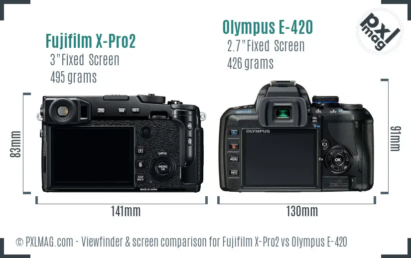 Fujifilm X-Pro2 vs Olympus E-420 Screen and Viewfinder comparison Fujifilm X-Pro2 vs Olympus E-420 Screen and Viewfinder comparison