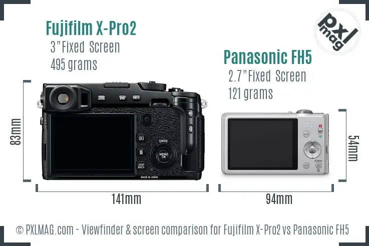 Fujifilm X-Pro2 vs Panasonic FH5 Screen and Viewfinder comparison