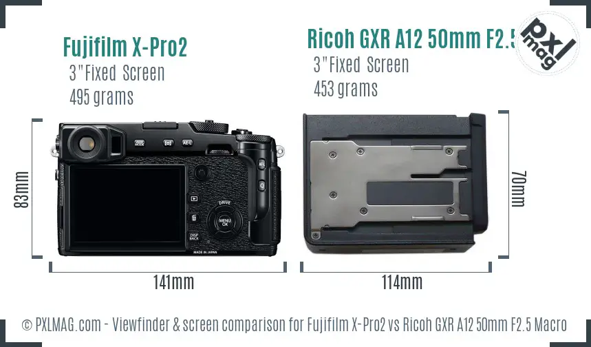 Fujifilm X-Pro2 vs Ricoh GXR A12 50mm F2.5 Macro Screen and Viewfinder comparison