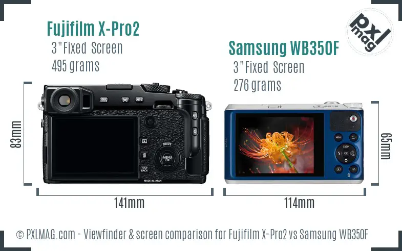 Fujifilm X-Pro2 vs Samsung WB350F Screen and Viewfinder comparison