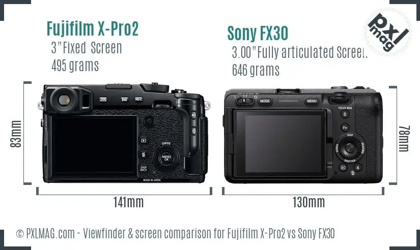 Fujifilm X-Pro2 vs Sony FX30 Screen and Viewfinder comparison