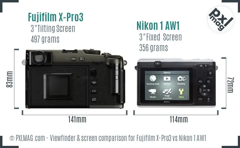 Fujifilm X-Pro3 vs Nikon 1 AW1 Screen and Viewfinder comparison