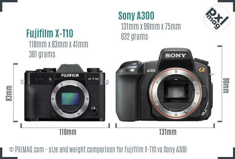 Fujifilm X-T10 vs Sony A300 size comparison