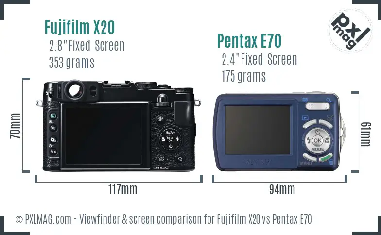 Fujifilm X20 vs Pentax E70 Screen and Viewfinder comparison