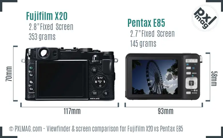 Fujifilm X20 vs Pentax E85 Screen and Viewfinder comparison