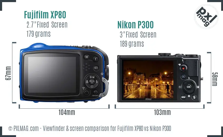 Fujifilm XP80 vs Nikon P300 Screen and Viewfinder comparison