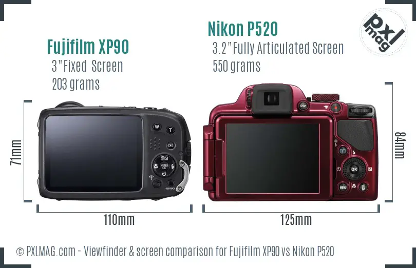 Fujifilm XP90 vs Nikon P520 Screen and Viewfinder comparison
