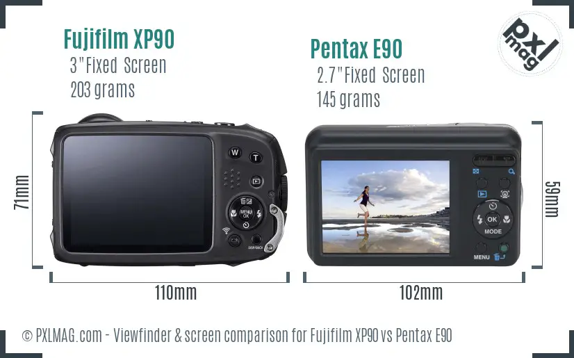 Fujifilm XP90 vs Pentax E90 Screen and Viewfinder comparison Fujifilm XP90 vs Pentax E90 Screen and Viewfinder comparison