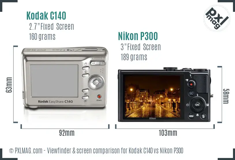 Kodak C140 vs Nikon P300 Screen and Viewfinder comparison Kodak C140 vs Nikon P300 Screen and Viewfinder comparison