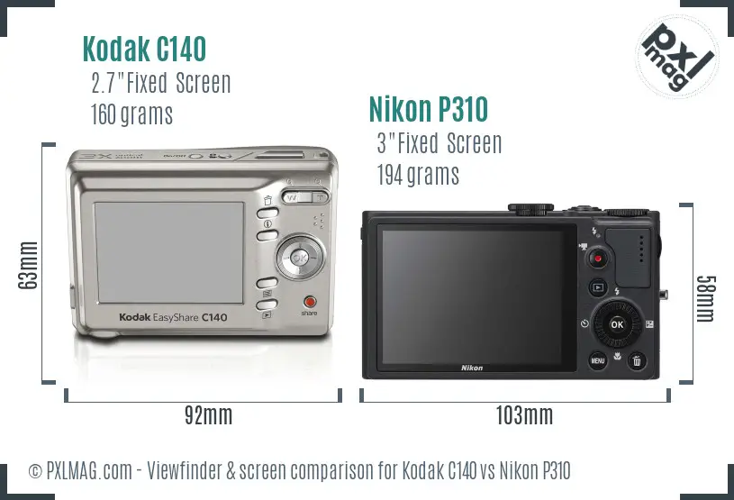 Kodak C140 vs Nikon P310 Screen and Viewfinder comparison Kodak C140 vs Nikon P310 Screen and Viewfinder comparison